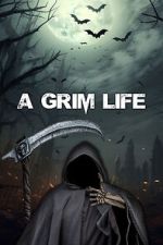 Watch A Grim Life Tvmuse