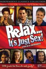 Watch Relax It's Just Sex Tvmuse