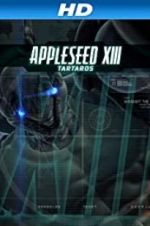 Watch Appleseed XIII: Tartaros Tvmuse