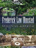 Watch Frederick Law Olmsted: Designing America Tvmuse
