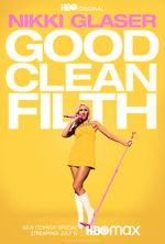 Watch Nikki Glaser: Good Clean Filth (TV Special 2022) Tvmuse
