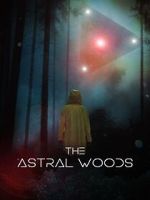 Watch The Astral Woods Tvmuse