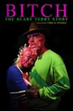 Watch Bitch: The Scary Terry Story Tvmuse