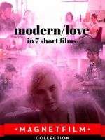 Watch Modern/love in 7 short films Tvmuse