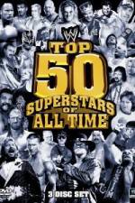 Watch WWE Top 50 Superstars of All Time Tvmuse