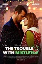 Watch The Trouble with Mistletoe Tvmuse