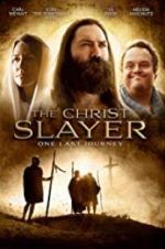 Watch The Christ Slayer Tvmuse