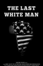 Watch The Last White Man Tvmuse