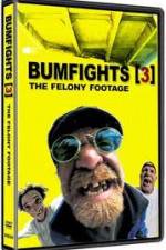 Watch Bumfights 3: The Felony Footage Tvmuse