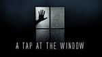 Watch A Tap At The Window Tvmuse