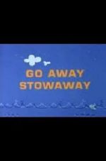 Watch Go Away Stowaway (Short 1967) Tvmuse