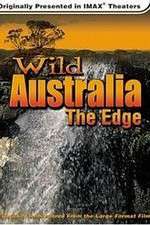 Watch Wild Australia The Edge Tvmuse