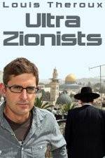Watch Louis Theroux - Ultra Zionists Tvmuse