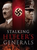 Watch Stalking Hitler\'s Generals Tvmuse