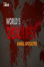 Watch Worlds Deadliest... Animal Apocalypse Tvmuse