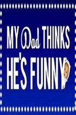 Watch My Dad Think Hes Funny by Sorabh Pant Tvmuse