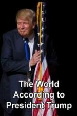 Watch The World According to President Trump Tvmuse