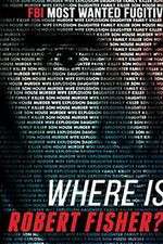 Watch Where Is Robert Fisher? Tvmuse