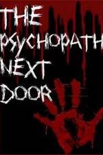 Watch The Psychopath Next Door Tvmuse