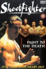 Watch Shootfighter: Fight to the Death Tvmuse