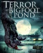 Watch Terror at Bigfoot Pond Tvmuse