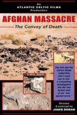 Watch Afghan Massacre: The Convoy of Death Tvmuse