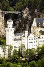 Watch The Fairytale Castles of King Ludwig II Tvmuse