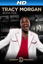 Watch Tracy Morgan: Bona Fide (TV Special 2014) Tvmuse
