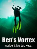 Watch Ben\'s Vortex Tvmuse