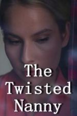 Watch The Twisted Nanny Tvmuse