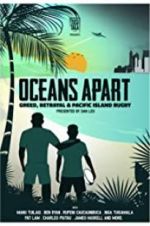 Watch Oceans Apart: Greed, Betrayal and Pacific Island Rugby Tvmuse