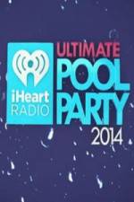Watch iHeartRadio Ultimate Pool Party Tvmuse