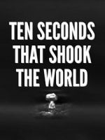 Watch Specials for United Artists: Ten Seconds That Shook the World Tvmuse