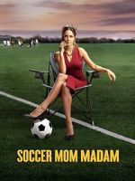 Watch Soccer Mom Madam Tvmuse