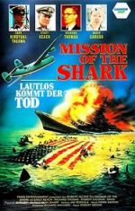 Watch Mission of the Shark: The Saga of the U.S.S. Indianapolis Tvmuse