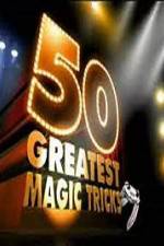 Watch TVs 50 Greatest Magic Tricks Tvmuse