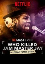 Watch ReMastered: Who Killed Jam Master Jay? Tvmuse
