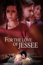 Watch For the Love of Jessee Tvmuse