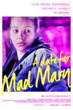Watch A Date for Mad Mary Tvmuse