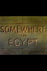 Watch Somewhere in Egypt Tvmuse