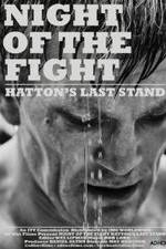 Watch Night of the Fight: Hatton's Last Stand Tvmuse