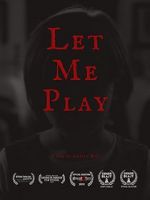 Watch Let Me Play (Short 2019) Tvmuse