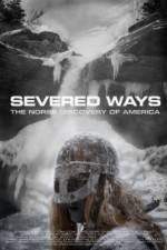 Watch Severed Ways: The Norse Discovery of America Tvmuse
