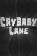 Watch Cry Baby Lane Tvmuse