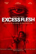 Watch Excess Flesh Tvmuse