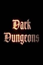 Watch Dark Dungeons Tvmuse
