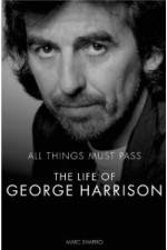 Watch All Things Must Pass The Life and Times Of George Harrison Tvmuse