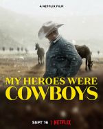 Watch My Heroes Were Cowboys (Short 2021) Tvmuse