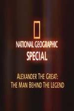 Watch National Geographic: Alexander The Great The Man and the Legend Tvmuse