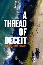 Watch A Thread of Deceit: The Hart Family Tragedy Tvmuse